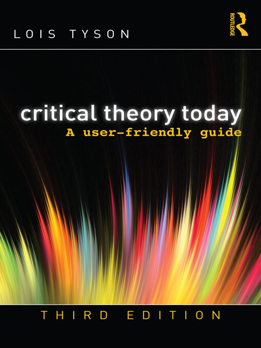 Title details for Critical Theory Today by Lois Tyson - Available